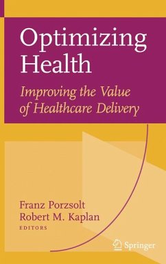 Optimizing Health: Improving the Value of Healthcare Delivery (eBook, PDF)