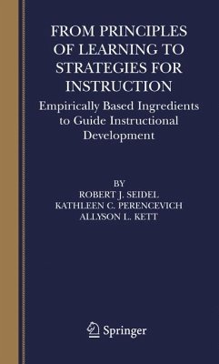 From Principles of Learning to Strategies for Instruction (eBook, PDF) - Seidel, Robert J.; Perencevich, Kathleen C.; Kett, Allyson L.
