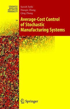 Average-Cost Control of Stochastic Manufacturing Systems (eBook, PDF) - Sethi, Suresh P.; Zhang, Han-Qin; Zhang, Qing