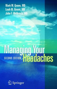 Managing Your Headaches (eBook, PDF) - Green, Mark W.; Green, Leah M.; Rothrock, John F.