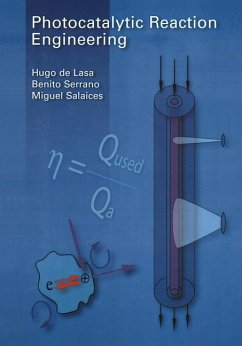 Photocatalytic Reaction Engineering (eBook, PDF) - de Lasa, Hugo; Serrano, Benito; Salaices, Miguel