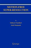 Motion-Free Super-Resolution (eBook, PDF)