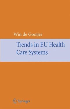 Trends in EU Health Care Systems (eBook, PDF) - De Gooijer, Winfried