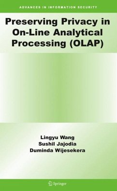 Preserving Privacy in On-Line Analytical Processing (OLAP) (eBook, PDF) - Wang, Lingyu; Jajodia, Sushil; Wijesekera, Duminda