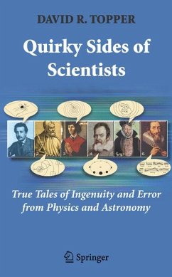 Quirky Sides of Scientists (eBook, PDF) - Topper, David R