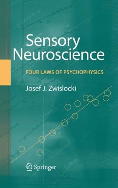 Sensory Neuroscience: Four Laws of Psychophysics (eBook, PDF) - Zwislocki, Jozef J.