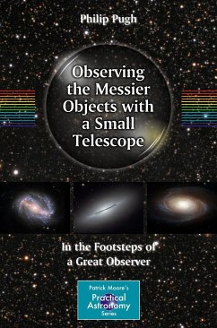 Observing the Messier Objects with a Small Telescope (eBook, PDF) - Pugh, Philip