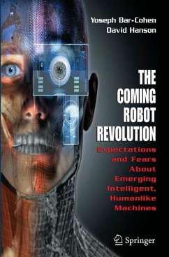 The Coming Robot Revolution (eBook, PDF) - Bar-Cohen, Yoseph; Hanson, David
