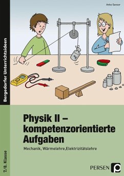 Physik II - kompetenzorientierte Aufgaben - Ganzer, Anke