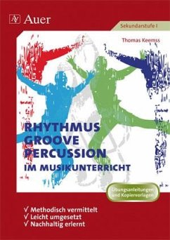 Rhythmus, Groove & Percussion im Musikunterricht - Keemss, Thomas