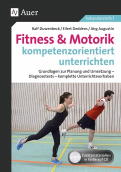 Fitness & Motorik kompetenzorientiert unterrichten - Augustin, Jörg;Deddens, Eilert;Duwenbeck, Ralf