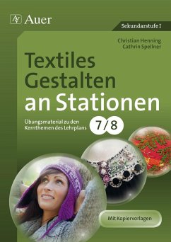 Textiles Gestalten an Stationen 7-8 - Henning, Christian;Spellner, Cathrin