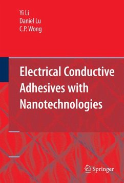 Electrical Conductive Adhesives with Nanotechnologies (eBook, PDF) - Li, Yi (Grace); Lu, Daniel; Wong, C.P.