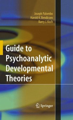 Guide to Psychoanalytic Developmental Theories (eBook, PDF) - Palombo, Joseph; Bendicsen, Harold K.; Koch, Barry J.