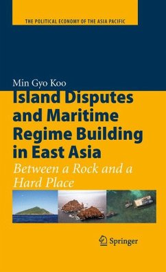 Island Disputes and Maritime Regime Building in East Asia (eBook, PDF) - Koo, Min Gyo