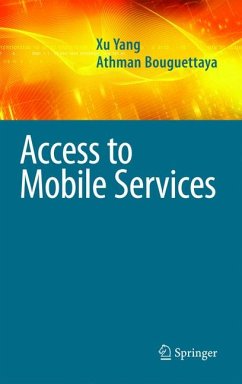 Access to Mobile Services (eBook, PDF) - Yang, Xu; Bouguettaya, Athman
