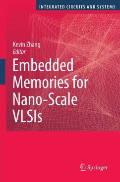 Embedded Memories for Nano-Scale VLSIs (eBook, PDF)