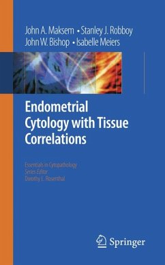 Endometrial Cytology with Tissue Correlations (eBook, PDF) - Maksem, John A.; Robboy, Stanley J.; Bishop, John W.; Meiers, Isabelle
