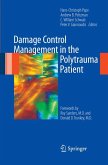 Damage Control Management in the Polytrauma Patient (eBook, PDF)