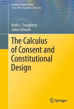 The Calculus of Consent and Constitutional Design (eBook, PDF) - Dougherty, Keith; Edward, Julian