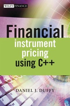 Financial Instrument Pricing Using C++ (eBook, PDF) - Duffy, Daniel J.