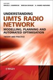 Understanding UMTS Radio Network Modelling, Planning and Automated Optimisation (eBook, PDF)