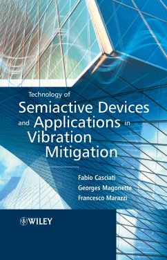 Technology of Semiactive Devices and Applications in Vibration Mitigation (eBook, PDF) - Casciati, Fabio; Magonette, Georges; Marazzi, Francesco