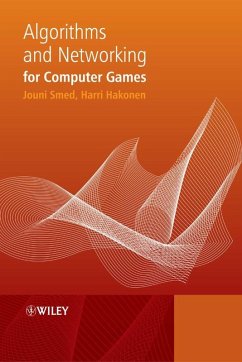 Algorithms and Networking for Computer Games (eBook, PDF) - Smed, Jouni; Hakonen, Harri
