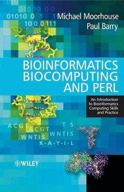 Bioinformatics Biocomputing and Perl (eBook, PDF) - Moorhouse, Michael; Barry, Paul