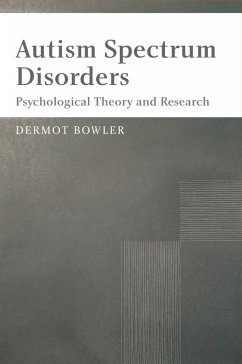 Autism Spectrum Disorders (eBook, PDF) - Bowler, Dermot