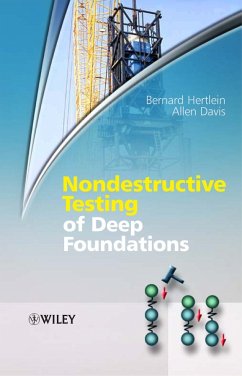 Nondestructive Testing of Deep Foundations (eBook, PDF) - Hertlein, Bernard; Davis, Allen