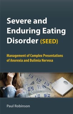 Severe and Enduring Eating Disorder (SEED) (eBook, PDF) - Robinson, Paul