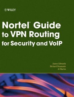 Nortel Guide to VPN Routing for Security and VoIP (eBook, PDF) - Edwards, James; Bramante, Richard; Martin, Al