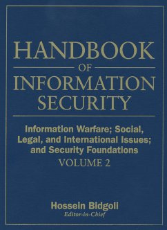 Handbook of Information Security, Volume 2, Information Warfare, Social, Legal, and International Issues and Security Foundations (eBook, PDF) - Bidgoli, Hossein