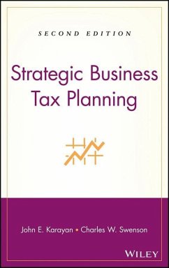 Strategic Business Tax Planning (eBook, PDF) - Karayan, John E.; Swenson, Charles W.