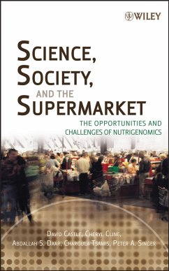 Science, Society, and the Supermarket (eBook, PDF) - Castle, David; Cline, Cheryl; Daar, Abdallah S.; Tsamis, Charoula; Singer, Peter A.