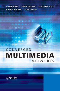 Converged Multimedia Networks (eBook, PDF) - Bates, Juliet; Gallon, Chris; Bocci, Matthew; Walker, Stuart; Taylor, Tom