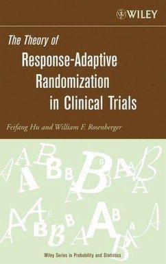 The Theory of Response-Adaptive Randomization in Clinical Trials (eBook, PDF) - Hu, Feifang; Rosenberger, William F.