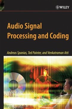 Audio Signal Processing and Coding (eBook, PDF) - Spanias, Andreas; Painter, Ted; Atti, Venkatraman