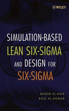 Simulation-based Lean Six-Sigma and Design for Six-Sigma (eBook, PDF) - El-Haik, Basem; Al-Aomar, Raid