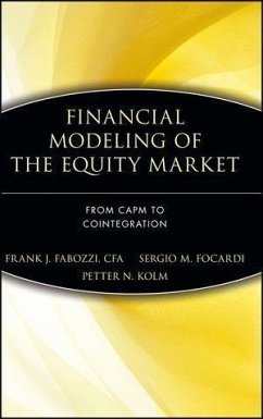 Financial Modeling of the Equity Market (eBook, PDF) - Fabozzi, Frank J.; Focardi, Sergio M.; Kolm, Petter N.
