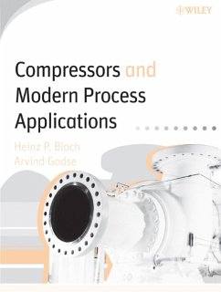Compressors and Modern Process Applications (eBook, PDF) - Bloch, Heinz P.; Godse, Arvind