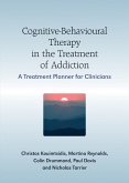 Cognitive-Behavioural Therapy in the Treatment of Addiction (eBook, PDF)