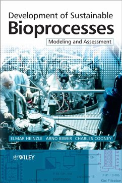 Development of Sustainable Bioprocesses (eBook, PDF) - Heinzle, Elmar; Biwer, Arno P.; Cooney, Charles L.