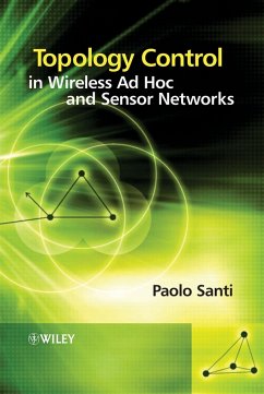 Topology Control in Wireless Ad Hoc and Sensor Networks (eBook, PDF) - Santi, Paolo