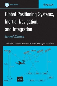 Global Positioning Systems, Inertial Navigation, and Integration (eBook, PDF) - Grewal, Mohinder S.; Weill, Lawrence R.; Andrews, Angus P.