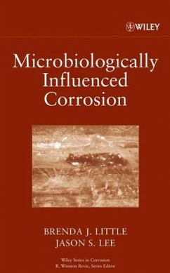 Microbiologically Influenced Corrosion (eBook, PDF) - Little, Brenda J.; Lee, Jason S.