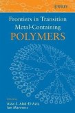 Frontiers in Transition Metal-Containing Polymers (eBook, PDF)
