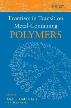 Frontiers in Transition Metal-Containing Polymers (eBook, PDF) - Abd-El-Aziz, Alaa S.; Manners, Ian