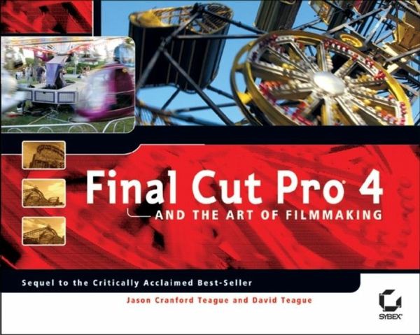 Final Cut Pro 4 and the Art of Filmmaking (eBook, PDF) Final Cut Pro 4 and the Art of Filmmaking (eBook, PDF)